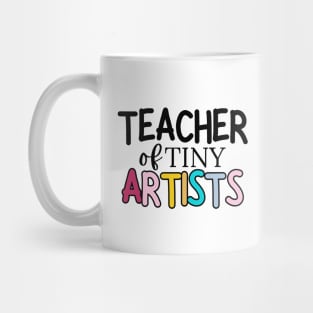 Teacher of tiny artists, Art Teacher Mug